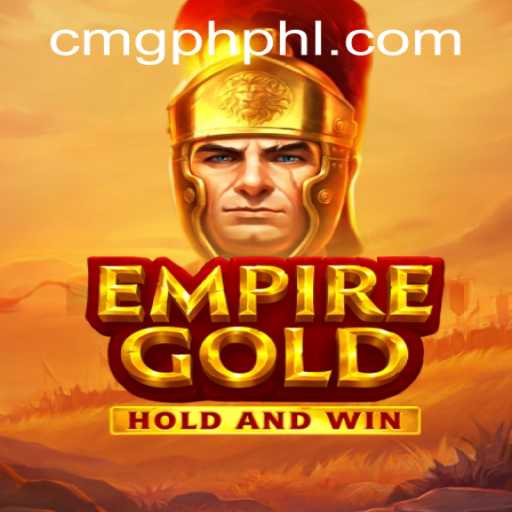 EmpireGold: Navigating the Exciting World of CMG Philippines' Latest Game