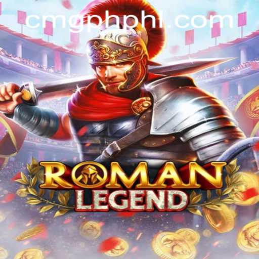 Exploring RomanLegend: An Epic New Adventure by CMG Philippines